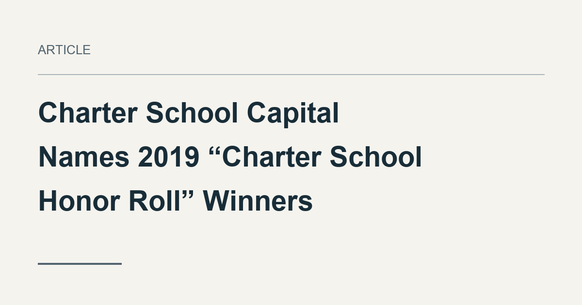 Charter School Capital Names 2019 “Charter School Honor Roll” Winners